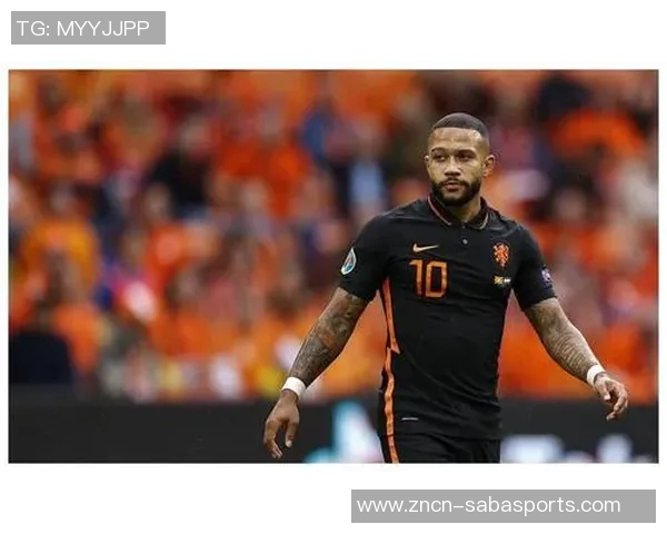 德佩成荷兰国家队历史最佳射手与助攻王双料纪录创下新高